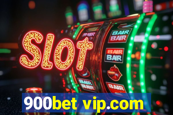 900bet vip.com